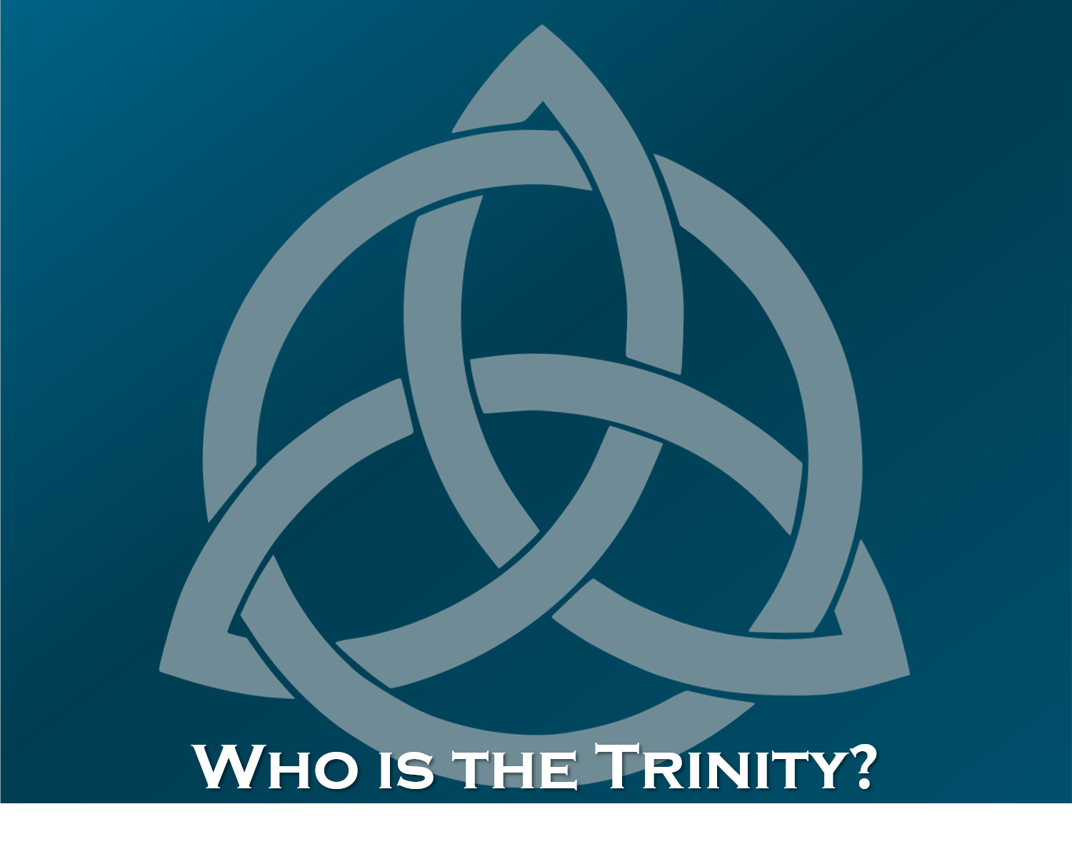 “WHO IS THE TRINITY? – INTIMACY”